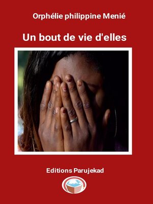 cover image of Un bout de vie d'elles